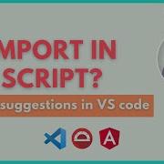 How To Use Import Code Suggestion In VS Code Protractor Tutorial LetCode