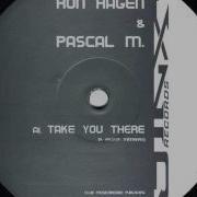 Ron Hagen Pascal M Take You There Original Mix