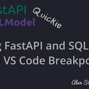 Debug FastAPI And SQLModel With VS Code And Breakpoints