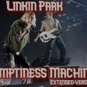 Linkin Park Emptiness Machine Extended Long Mix
