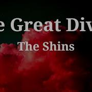 The Shins The Great Divide Lyrics
