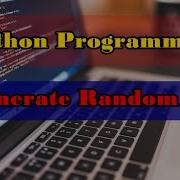 Python Program To Generate A Random Number Random Module Python Python Programming Examples