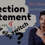 Selection Statements In Java If If Else If Else If Nested If Switch Case Statements In JAVA