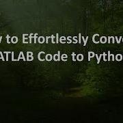 How To Effortlessly Convert MATLAB Code To Python
