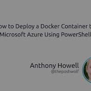 How To Deploy A Docker Container To Microsoft Azure Using PowerShell