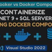 Docker Compose Containerize NET Core 9 Web API With SQL Server Step By Step Tutorial