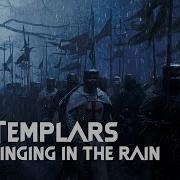 A Medieval Experience Templar Chants In The Rain