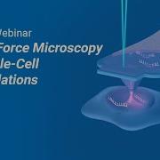 Fluidic Force Microscopy For Single Cell Manipulations Bruker Webinar