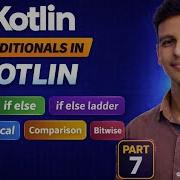 Conditionals In Kotlin Part 7 If If Else If Else Ladder When Expression Kotlin Tutorial
