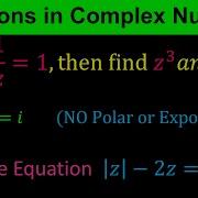 Solving Equations In Complex Variables Complex Numbers A Little Harder Examples