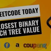 270 Closest Binary Search Tree Value In C LeetCode Easy