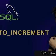 Video 15 MySQL AUTO INCREMENT Constraint What Is AUTO INCREMENT In MySQL MPrashant