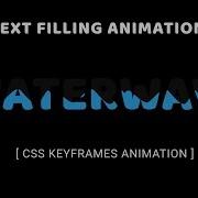 Pure CSS Text Filling With Water CSS Keyframes Animation Examples