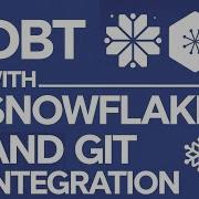 DBT WITH SNOWFLAKE AND GIT INTEGRATION