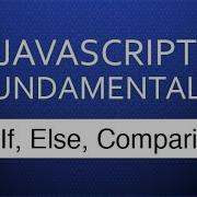 Учебник JS для начинающих 2 If Else и операторы сравнения