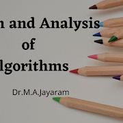 Design And Analysis Of Algorithms Tutorial 3 Dr M A Jayaram