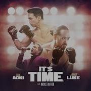 Steve Aoki Laidback Luke It S Time Feat Bruce Buffer