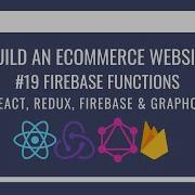 How To Build An ECommerce Website Using React Redux GraphQL Firebase 19 Firebase Functions