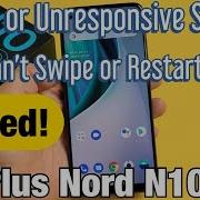 OnePlus Nord N10 Screen Is Frozen Or Unresponsive Can T Swipe Can T Restart FIXED