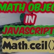 JavaScript Math Object Method Math Ceil Rounding Off Numbers In JS SadDamniT