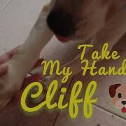 Take My Hand Jerome CliffTheObedientDog MV