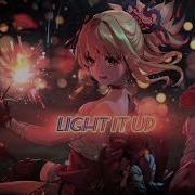 Nightcore Lyrics Light It Up Flashy Warning