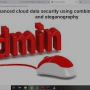 Enhanced Cloud Data Security Using Combined Encryption And Steganography PYTHON