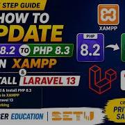 Update PHP 8 2 To PHP 8 3 In XAMPP Install Laravel 13 Complete Step By Step Guide