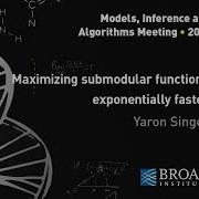 MIA Yaron Singer Maximizing Submodular Functions Exponentially Faster Primer Adam Breuer