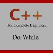 C Tutorial For Beginners 17 The Do While Loops