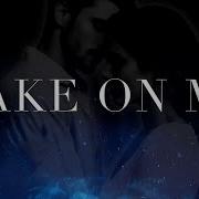 TAKE ON ME Epic Version By A Ha