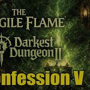 Darkest Dungeon 2 Confession V Cowardice Fragile Flame Full Clear