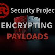Rust For Security Engineers Build A Custom Shellcode Encryption Tool