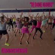 DJ Dame Mambo LIVE Zumba With Paige B