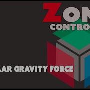 Zone Controller And Circular Gravity Force