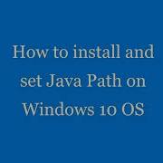 How To Install And Set Java Path On Windows 10 OS