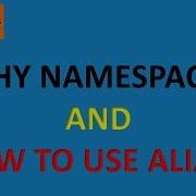 PART 70 C WHY WE NEED NAMESPACE AND HOW TO USE ALIAS DIRECTIVE TO NAMESPACE