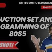 Chap 2 Instruction Set And Programming Of 8085 12th CS Part 2 ONE SHOT