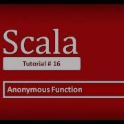 Anonymous Function In Scala Scala Tutorial 16