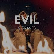 8 Graves Evil Lyrics