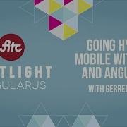 Going Hybrid Mobile With Ionic And AngularJS