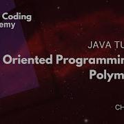 Chapter 3 4 Object Oriented Programming Oops Polymorphism Java Tutorial Geek Coding Academy