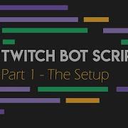 Twitch Bot JS Tutorial Part 1 The Setup