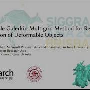 A Scalable Galerkin Multigrid Method For Real Time Simulation Of Deformable Objects Full Talk