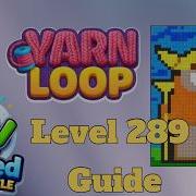 Yarn Loop Level 289 Solution Fast Easy Walkthrough