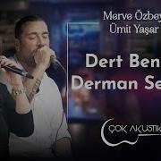 Ümit Yaşar Merve Özbey Dert Bende Derman Sende