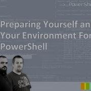 Powershell Live Preparing Yourself And Your Environment For PowerShell
