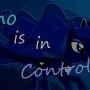 MLP Who Is In Control Luna Pmv