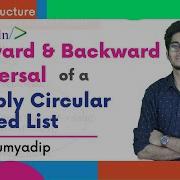5 3 Forward Backward Traversal Of A Doubly Circular Linkedlist Coding Data Structures Println