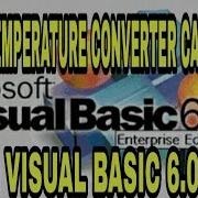 MAKE A TEMPERATURE CONVERTER CALCULATOR APPLICATION BY USING VISUAL BASIC